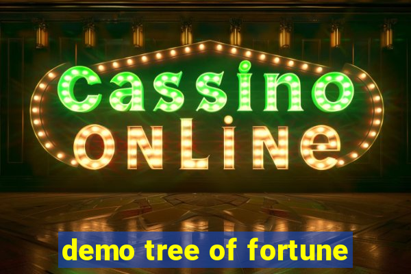 demo tree of fortune